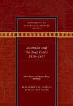 Australia and the Suez Crisis, 1950-1957 : Documents on Australian Foreign Policy.