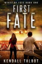 First Fate : A gripping disaster/survival thriller
