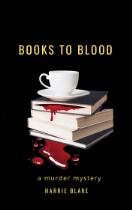 Books to Blood : A murder mystery