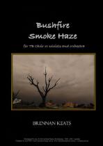 Bushfire smoke haze : for TB choir or soloists and orchestra