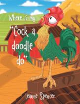 Where is my "Cock a doodle do"