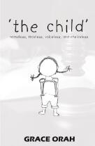 'The child' : nameless, faceless, choiceless, and voiceless