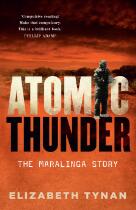 Atomic thunder : the Maralinga story