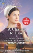 A chance to heal : The baby next door. Loving her Amish neighbor.