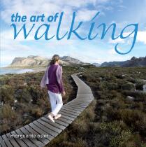 The art of walking : natural, concious walking- a path to health and the richness of well-being