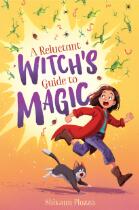 A Reluctant Witch's Guide to Magic