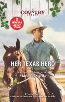 Her Texas hero A baby on the ranch. The cowboy and the baby