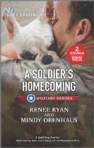 A soldier's homecoming : Homecoming hero. Falling for the hometown hero.