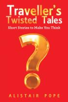 Traveller's twisted tales : short stories to make you think