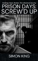 Prison Days : Screw'd Up