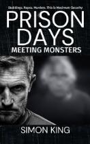 Prison Days : Meeting Monsters