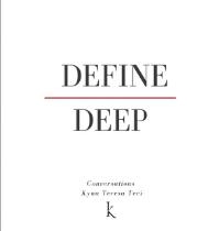 Define Deep : Conversations