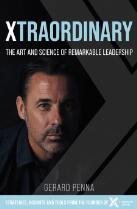 Xtraordinary : the art and science of remarkable leadership