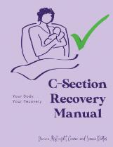 C-section recovery manual : your body, your recovery