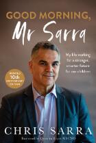 Good morning, Mr Sarra : my life working for a stronger, smarter future for our children