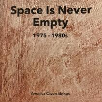Space is never empty : 1975 - 1980s