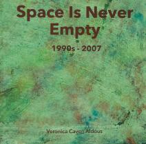 Space is never empty : 1990s - 2007