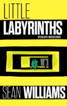 Little labyrinths : speculative microfictons