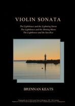 Violin sonata : The lighthouse and the lightning storm. The lighthouse and the shining moon. The lighthouse and the sun rise