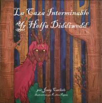 La caza interminable : la leyenda los herlethingi = Yr helfa diddiwedd : chwedlau'r helwyr gwyllt