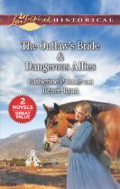 The outlaw's bride & dangerous allies