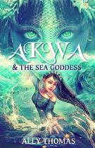 Akwa & the sea goddess : first journey