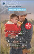 Rancher to the rescue and A Cowboy in Shepherd's Crossing