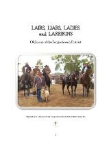 Lairs, liars, ladies and larrikins : old yarns of the Toogoolawah District