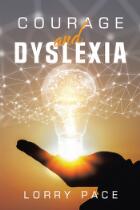 Courage and Dyslexia.