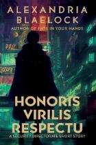 Honoris virilis respectu : a security directorate short story