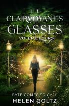 The Clairvoyant's glasses. volume 4, fate comes to call