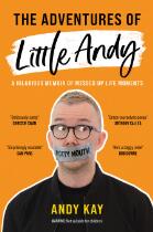 The Adventures of Little Andy : a hilarious memoir of messed up life moments