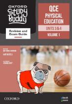 Oxford Study Buddy. QCE Physical Education. Units 3 & 4, Volume 1 : Revision and exam guide : Queensland Curriculum