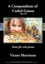 Compendium of coded games, Opus 89 : suite for solo piano