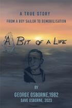 A bit of a life : from a boy sailor to demobilisation : a true story