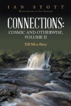 Connections: cosmic and otherwise, Volume II : tell me a story