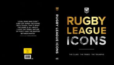 Rugby league icons : the clubs, the tribes, the triumphs