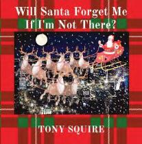 Will Santa forget me if I'm not there?