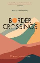 Border Crossings : My Journey as a Western Muslim.