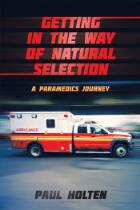 Getting in the way of natural selection : a paramedics journey