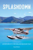 Splashdown : adventures of a New Zealand seaplane pilot