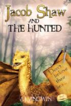 Jacob Shaw and the Hunted.