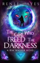 The girl who freed the darkness : Book 2.