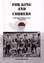 For king and cobbers : the history of the 51st Battalion A.I.F., 1916-1919