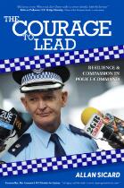 The Courage to Lead resilience & compassion in Police command