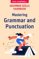 Grammar Skills Handbook : Mastering Grammar and Punctuation