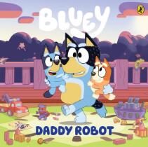 Bluey : Daddy Robot.