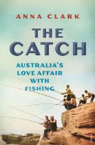 The Catch : Australia's love affair with fishing