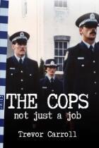 The Cops : Not Just a Job.
