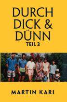 Durch dick & dünn. Teil 3